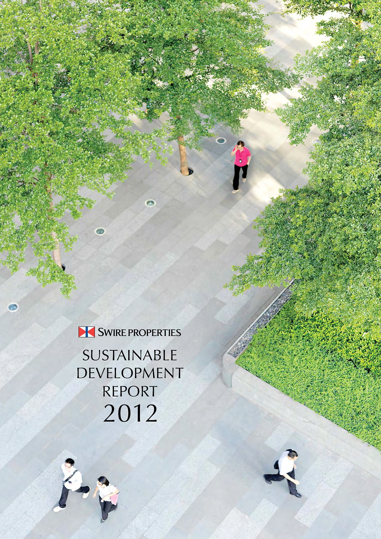 Swire Properties Sustainability Development Report 2012 p01
